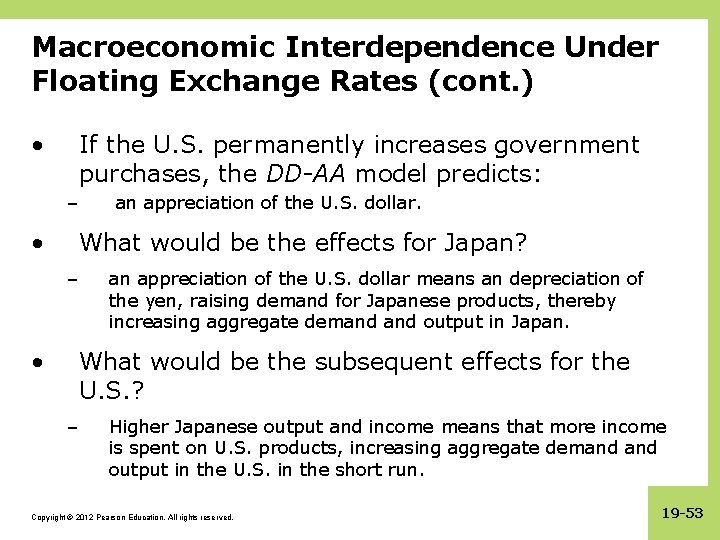 Macroeconomic Interdependence Under Floating Exchange Rates (cont. ) • If the U. S. permanently