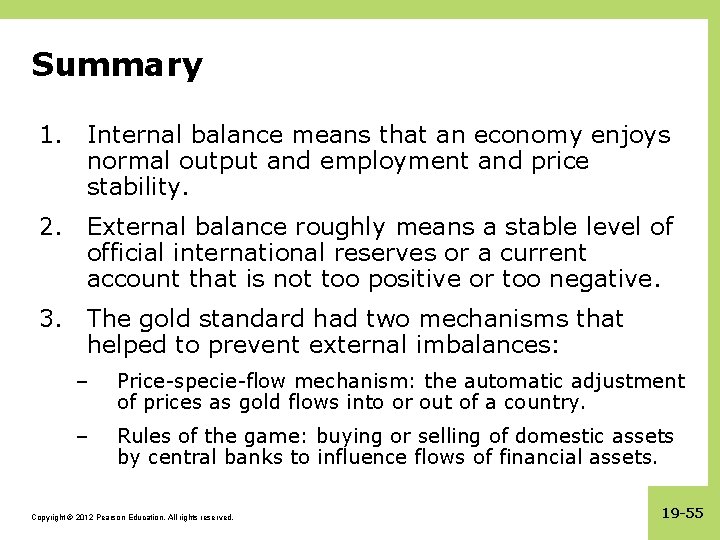 Summary 1. Internal balance means that an economy enjoys normal output and employment and