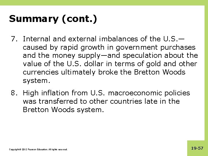 Summary (cont. ) 7. Internal and external imbalances of the U. S. — caused