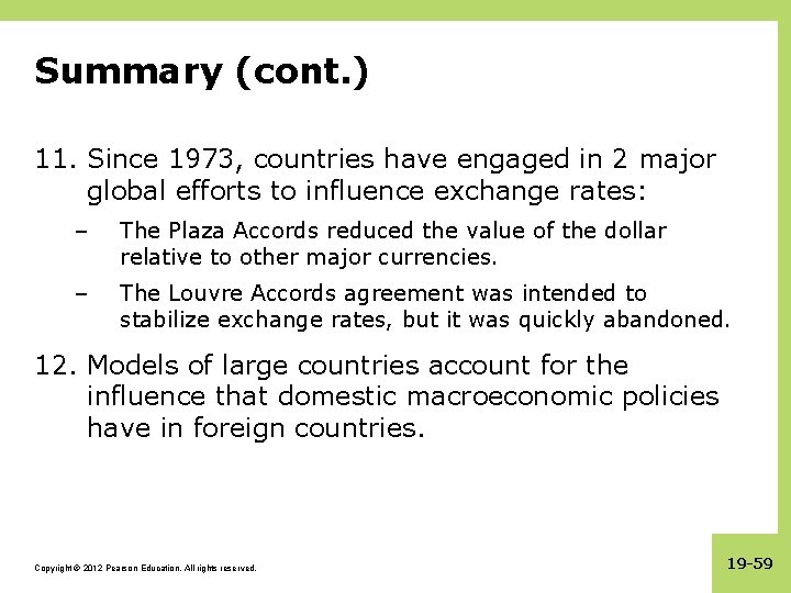 Summary (cont. ) 11. Since 1973, countries have engaged in 2 major global efforts