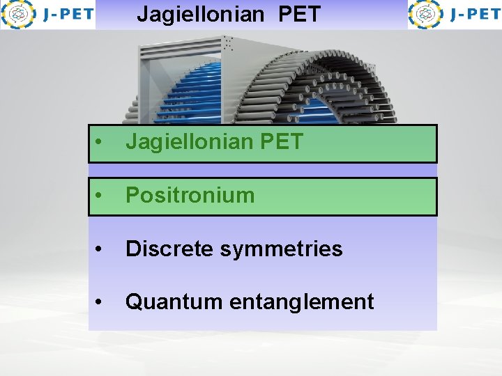 J-PET Jagiellonian PET 1 S 0 3 S 1 Para-positronium tau( p-Ps) Ortho-positronium tau(