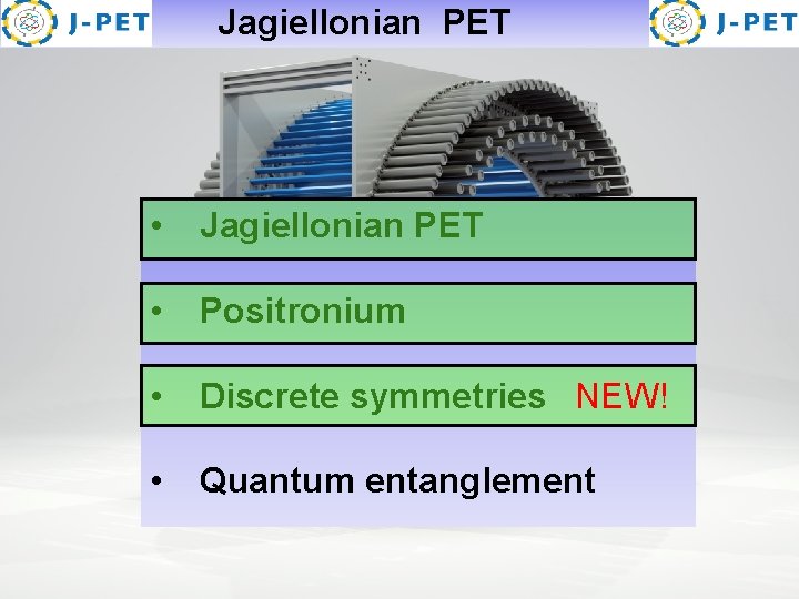 J-PET Jagiellonian PET 1 S 0 3 S 1 Para-positronium tau( p-Ps) Ortho-positronium tau(