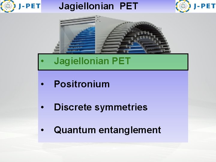 J-PET Jagiellonian PET 1 S 0 3 S 1 Para-positronium tau( p-Ps) Ortho-positronium tau(