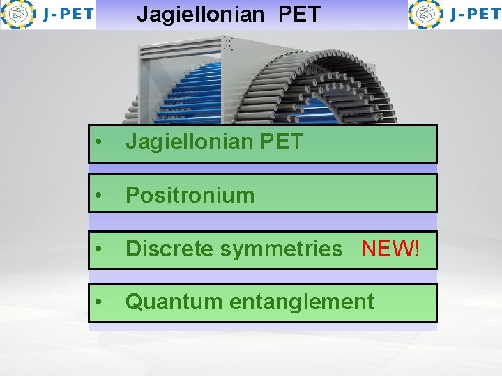 J-PET Jagiellonian PET 1 S 0 3 S 1 Para-positronium tau( p-Ps) Ortho-positronium tau(