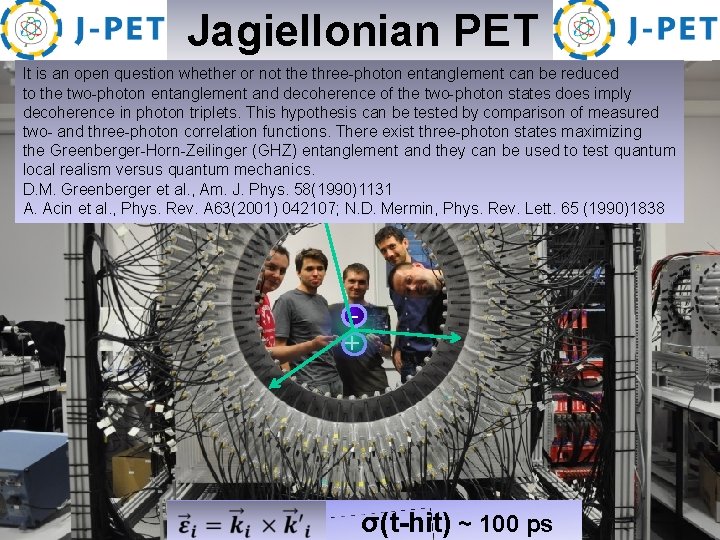  Jagiellonian PET It is an open question whether or not the three-photon entanglement