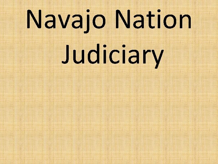 Navajo Nation Judiciary 