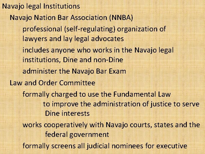 Navajo legal Institutions Navajo Nation Bar Association (NNBA) professional (self-regulating) organization of lawyers and