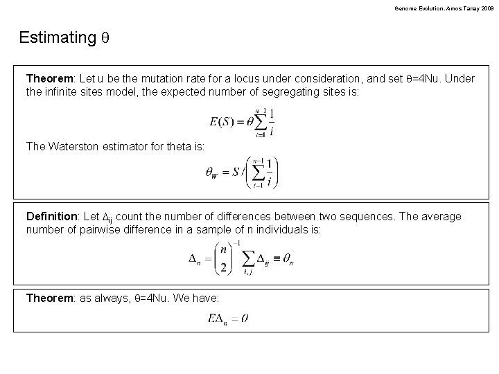 Genome Evolution. Amos Tanay 2009 Estimating q Theorem: Let u be the mutation rate