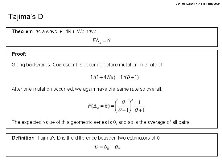 Genome Evolution. Amos Tanay 2009 Tajima’s D Theorem: as always, q=4 Nu. We have: