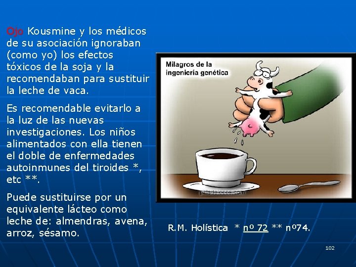 Ojo Kousmine y los médicos de su asociación ignoraban (como yo) los efectos tóxicos Ojo Kousmine y los médicos de su asociación ignoraban (como yo) los efectos tóxicos