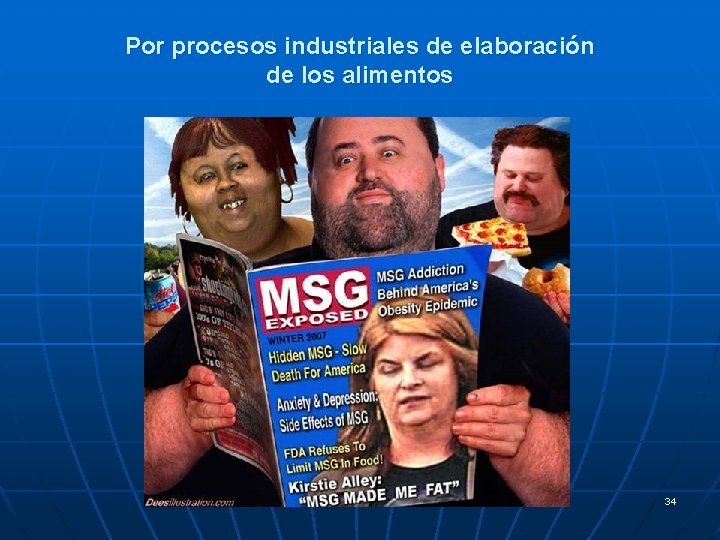 Por procesos industriales de elaboración de los alimentos 34 Por procesos industriales de elaboración de los alimentos 34