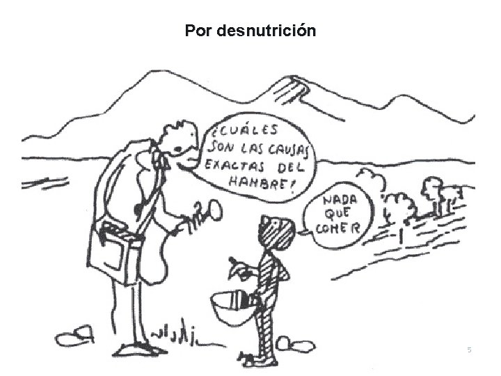 Por desnutrición 5 Por desnutrición 5