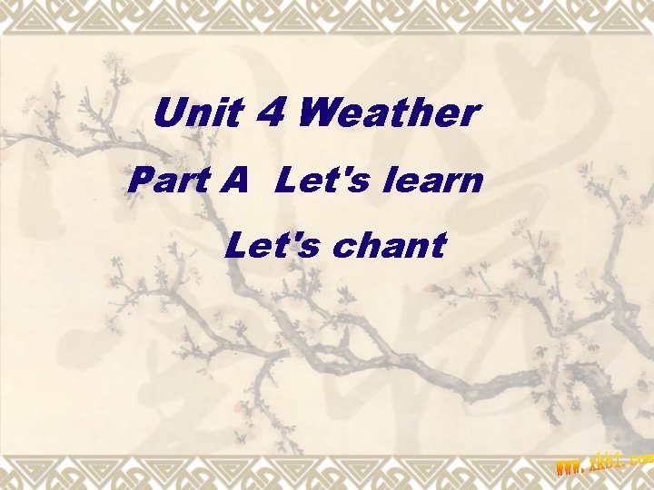 Unit 4 Weather Part A Let's learn Let's chant 