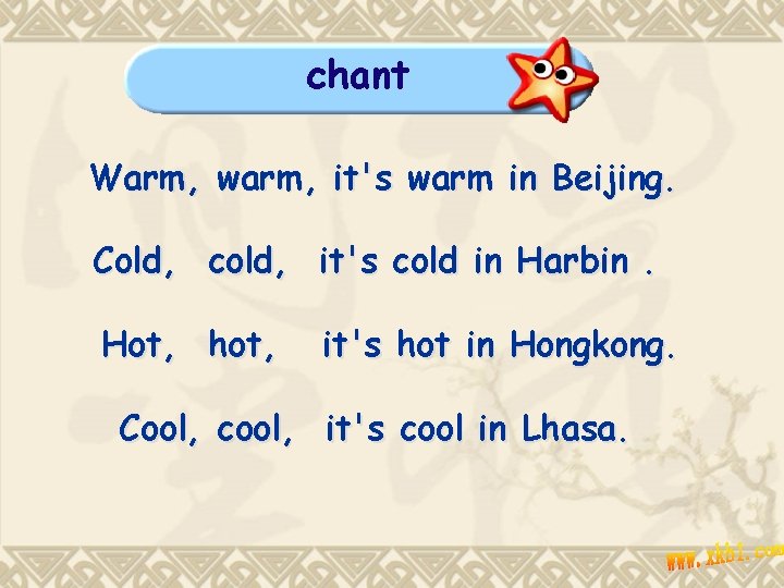 chant Warm, warm, it's warm in Beijing. Cold, cold, it's cold in Harbin. Hot,