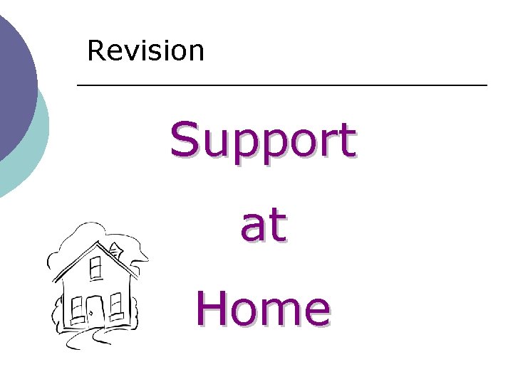 Revision Support at Home 