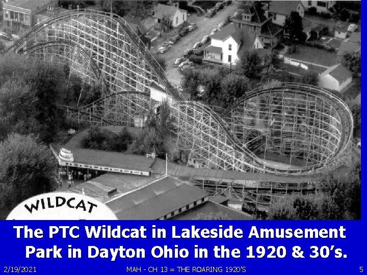 The PTC Wildcat in Lakeside Amusement Park in Dayton Ohio in the 1920 &