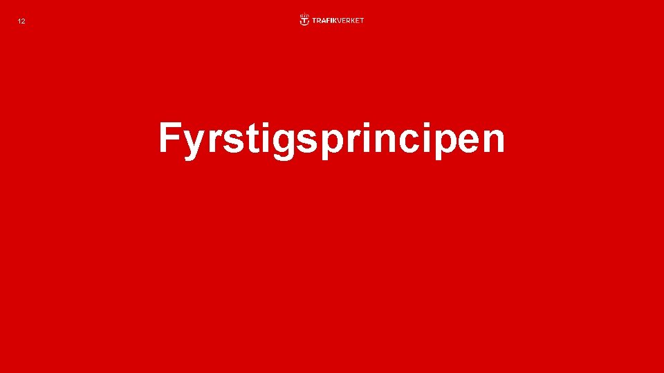 12 Fyrstigsprincipen 