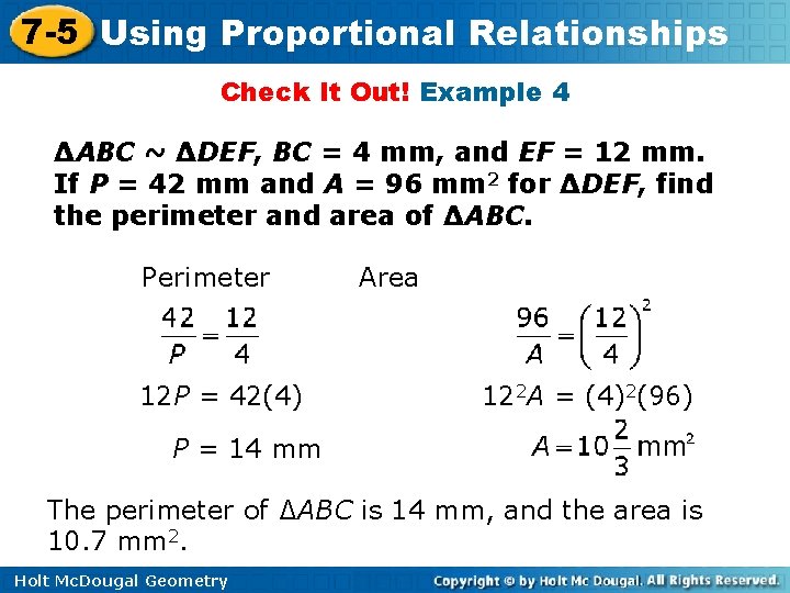 7 -5 Using Proportional Relationships Check It Out! Example 4 ∆ABC ~ ∆DEF, BC