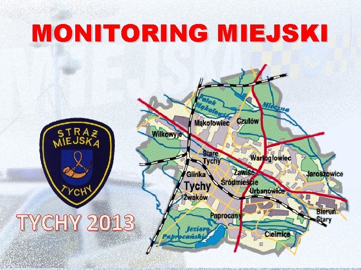 MONITORING MIEJSKI TYCHY 2013 