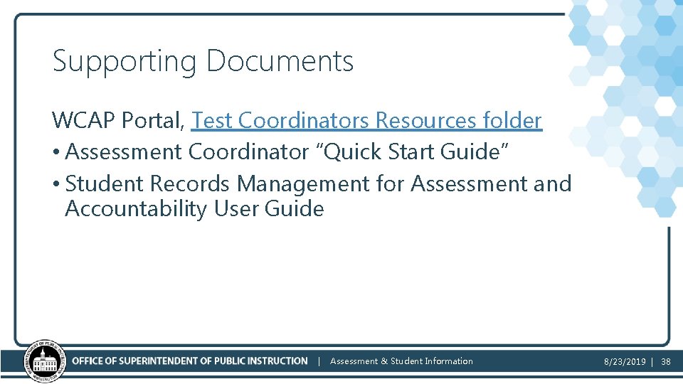 Supporting Documents WCAP Portal, Test Coordinators Resources folder • Assessment Coordinator “Quick Start Guide”