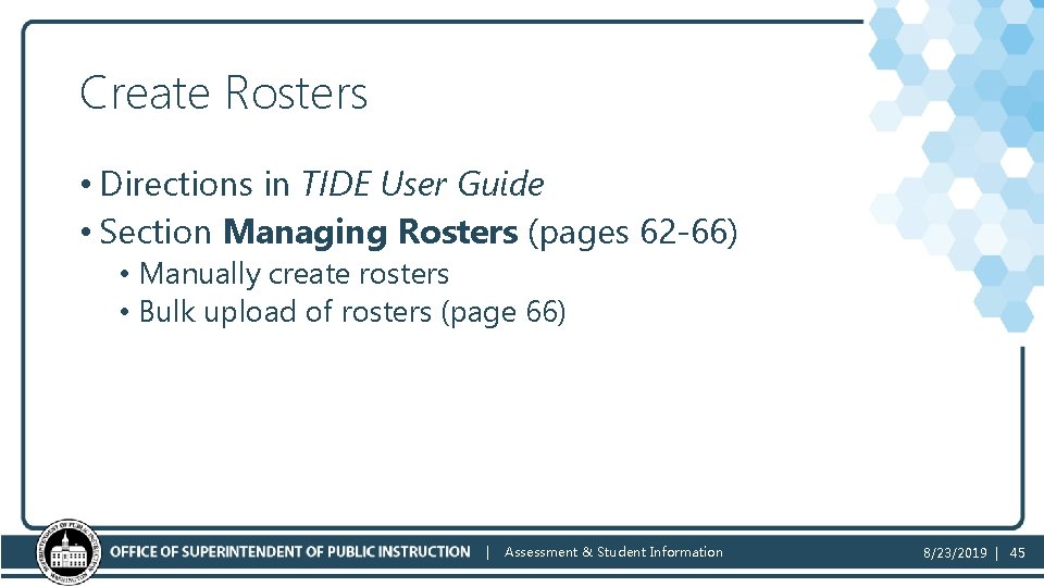 Create Rosters • Directions in TIDE User Guide • Section Managing Rosters (pages 62