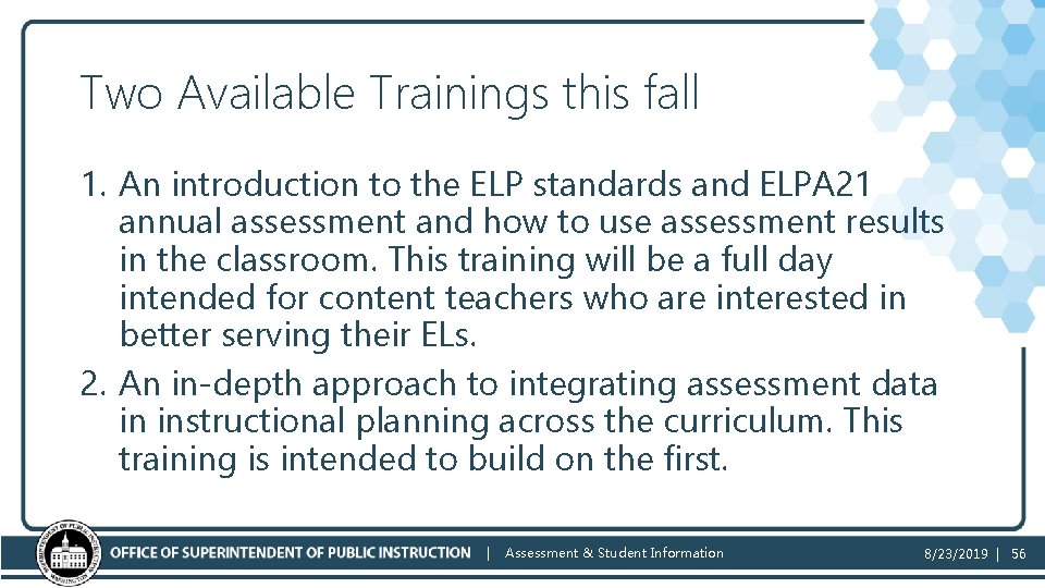 Two Available Trainings this fall 1. An introduction to the ELP standards and ELPA
