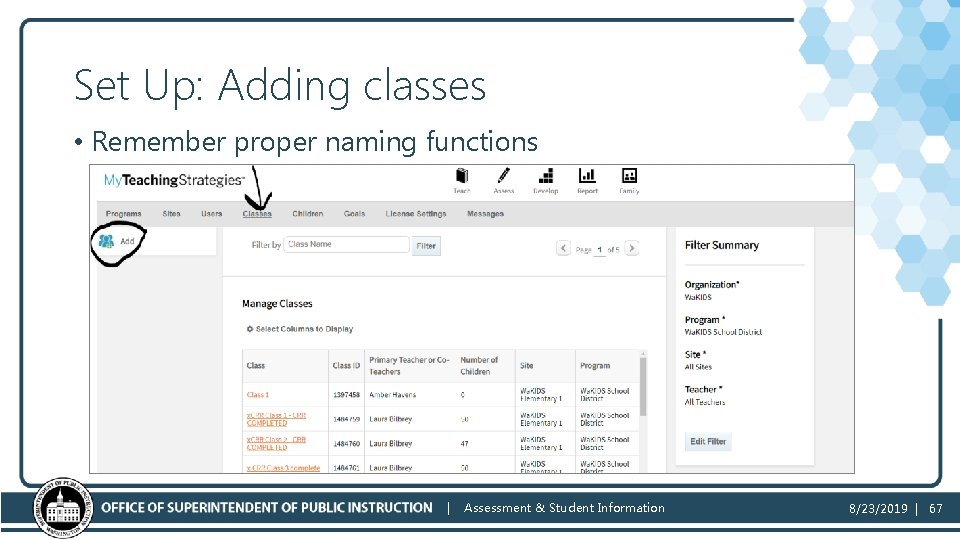 Set Up: Adding classes • Remember proper naming functions | Assessment & Student Information