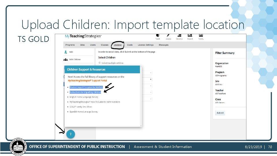 Upload Children: Import template location TS GOLD | Assessment & Student Information 8/23/2019 |