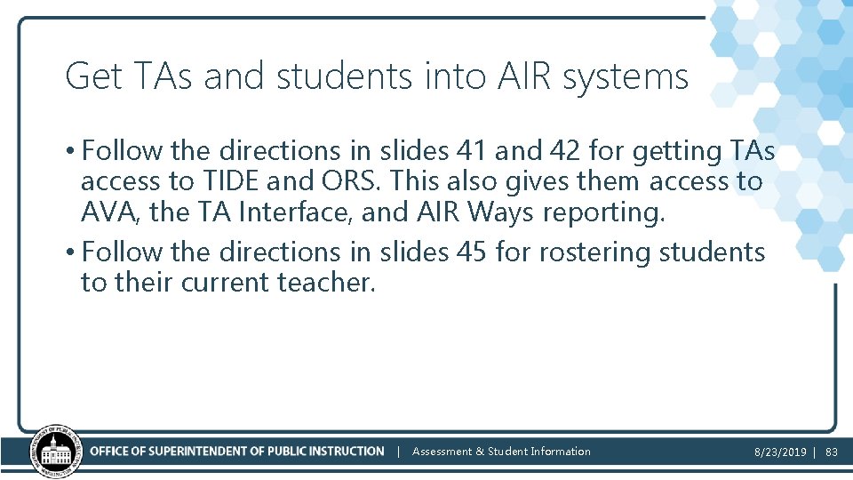 Get TAs and students into AIR systems • Follow the directions in slides 41