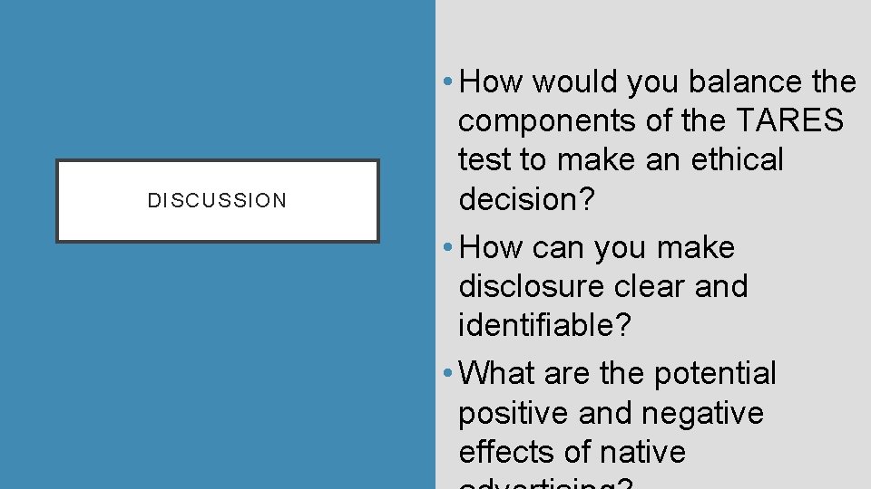 DISCUSSION • How would you balance the components of the TARES test to make