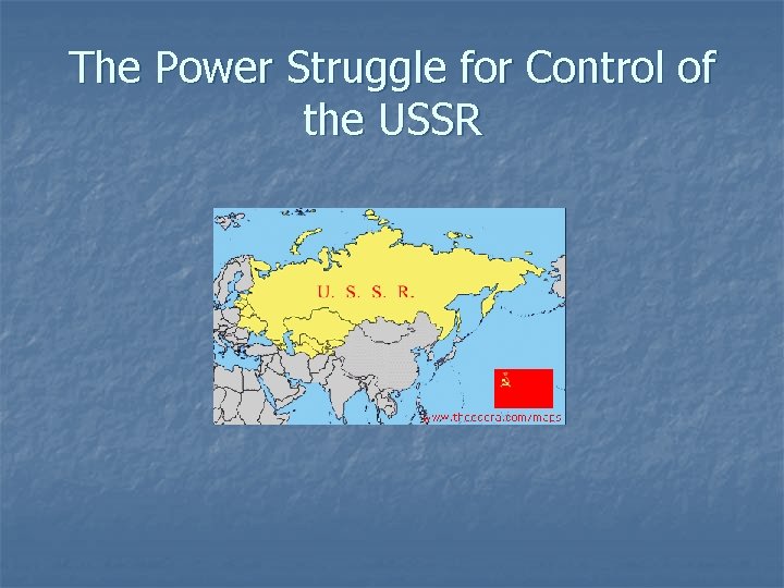 The Power Struggle for Control of the USSR 