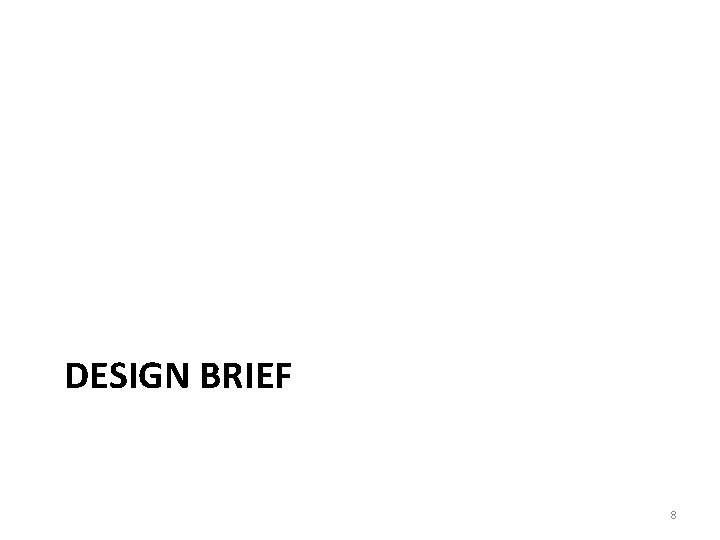 DESIGN BRIEF 8 