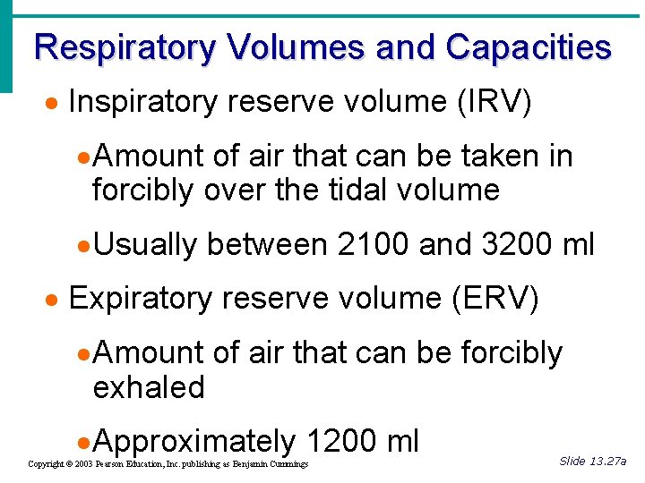 Respiratory Volumes and Capacities · Inspiratory reserve volume (IRV) · Amount of air that