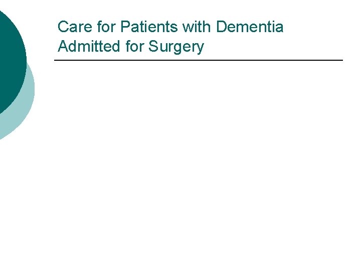 Care for Patients with Dementia Admitted for Surgery 