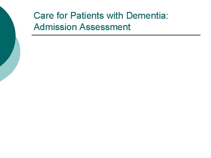 Care for Patients with Dementia: Admission Assessment 