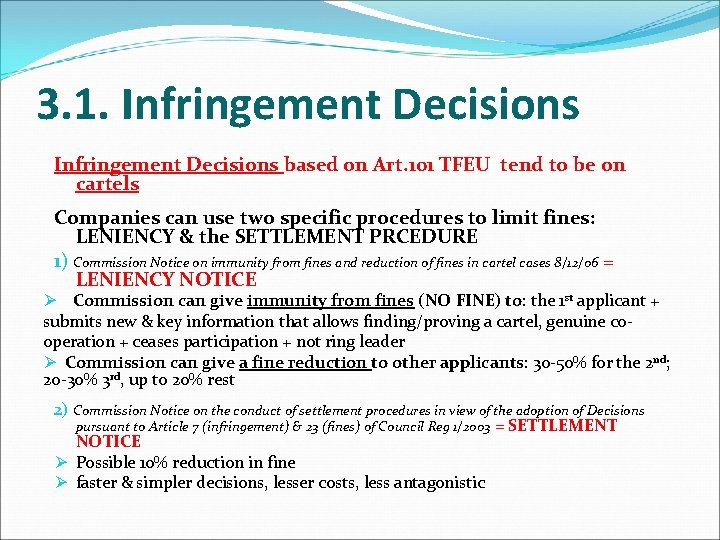 3. 1. Infringement Decisions based on Art. 101 TFEU tend to be on cartels