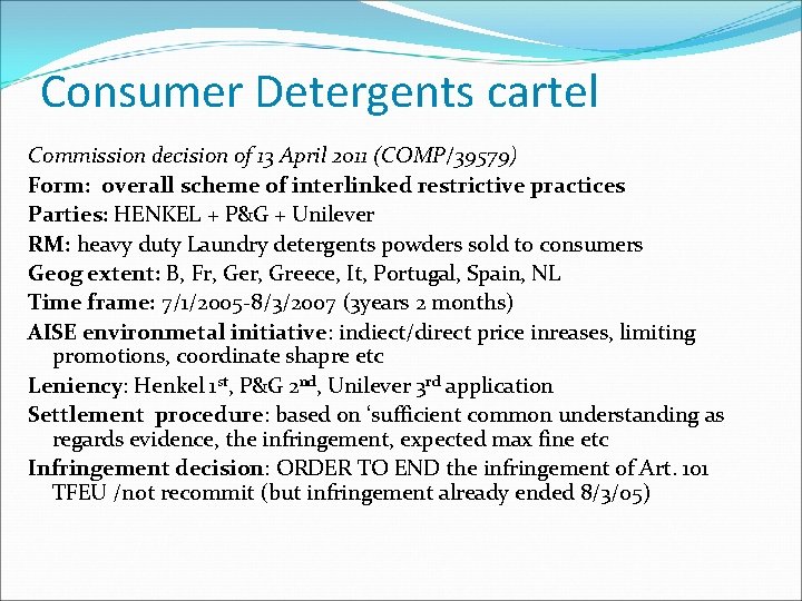 Consumer Detergents cartel Commission decision of 13 April 2011 (COMP/39579) Form: overall scheme of