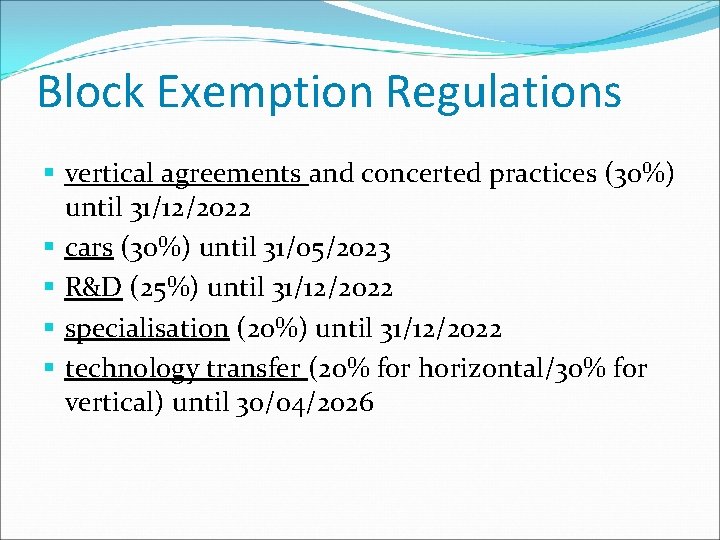 Block Exemption Regulations § vertical agreements and concerted practices (30%) until 31/12/2022 § cars Block Exemption Regulations § vertical agreements and concerted practices (30%) until 31/12/2022 § cars