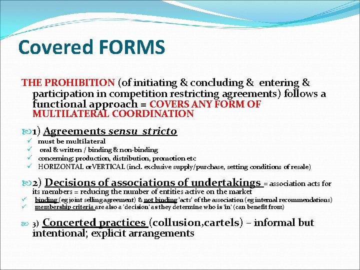 Covered FORMS THE PROHIBITION (of initiating & concluding & entering & participation in competition