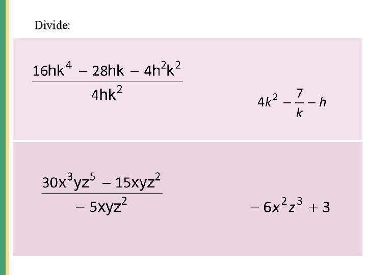 Divide: When an equation in one variable is solved the answer is a point Divide: When an equation in one variable is solved the answer is a point