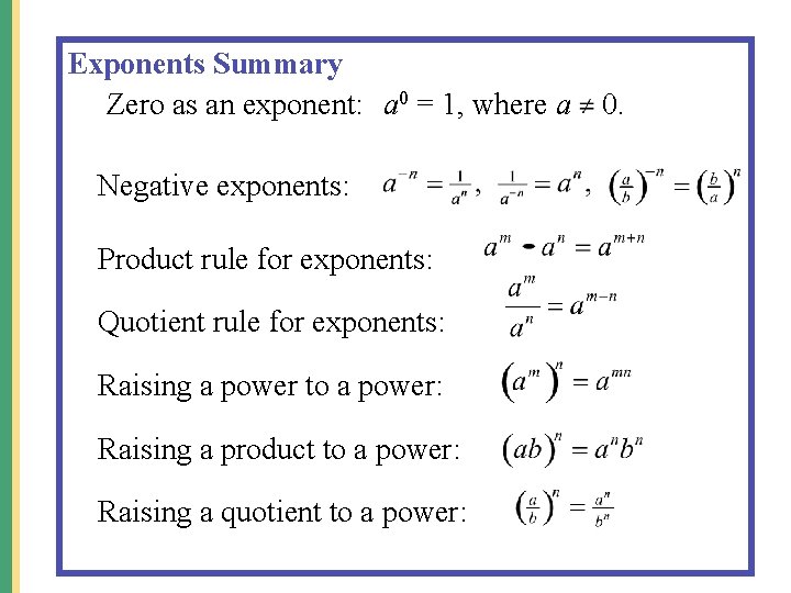 Exponents Summary Zero as an exponent: a 0 = 1, where a Negative exponents: Exponents Summary Zero as an exponent: a 0 = 1, where a Negative exponents:
