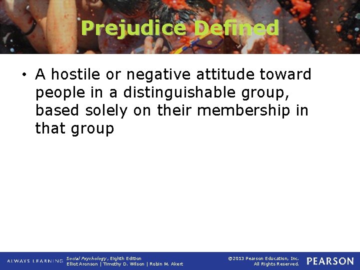 Prejudice Defined • A hostile or negative attitude toward people in a distinguishable group,