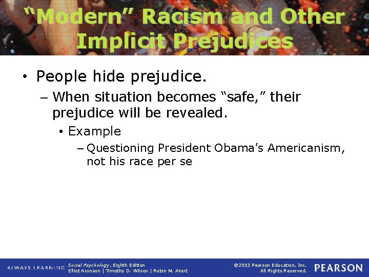 “Modern” Racism and Other Implicit Prejudices • People hide prejudice. – When situation becomes