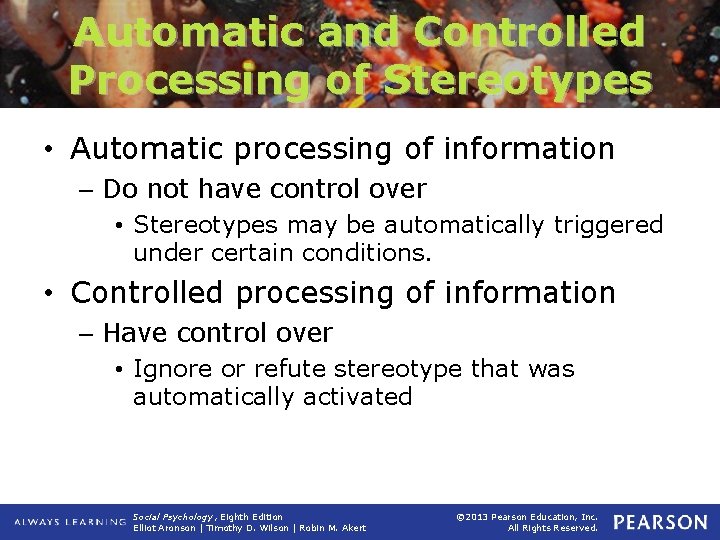 Automatic and Controlled Processing of Stereotypes • Automatic processing of information – Do not