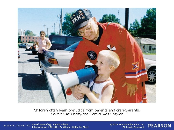 Children often learn prejudice from parents and grandparents. Source: AP Photo/The Herald, Ross Taylor