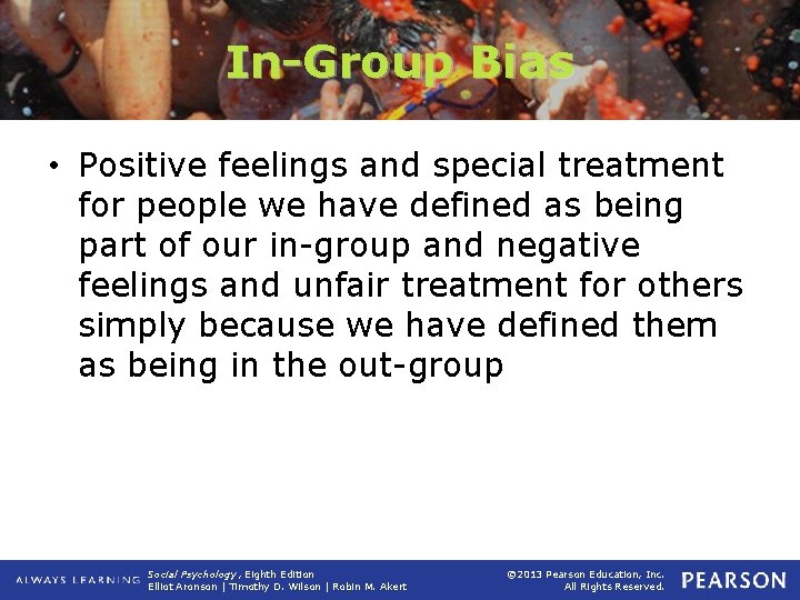 In-Group Bias • Positive feelings and special treatment for people we have defined as