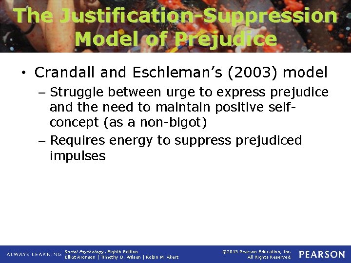 The Justification-Suppression Model of Prejudice • Crandall and Eschleman’s (2003) model – Struggle between