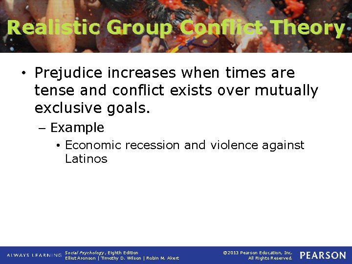 Realistic Group Conflict Theory • Prejudice increases when times are tense and conflict exists