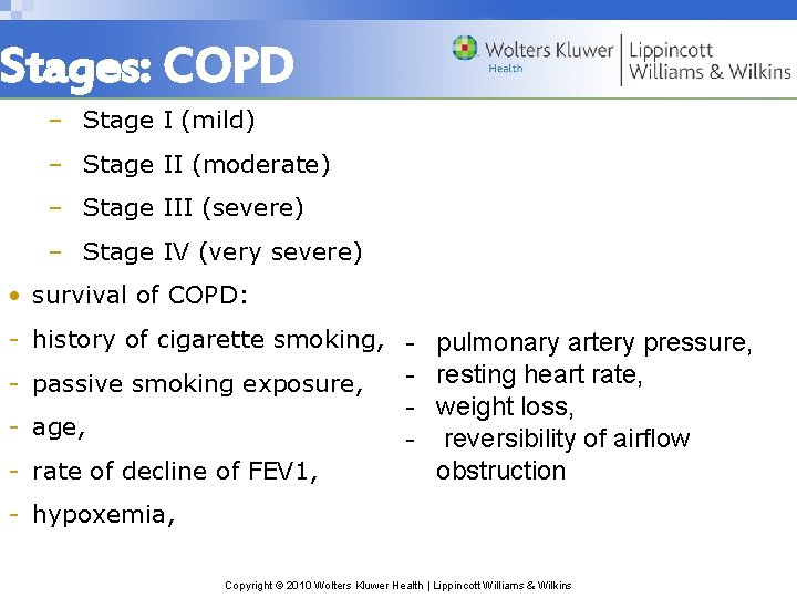 Stages: COPD – Stage I (mild) – Stage II (moderate) – Stage III (severe)