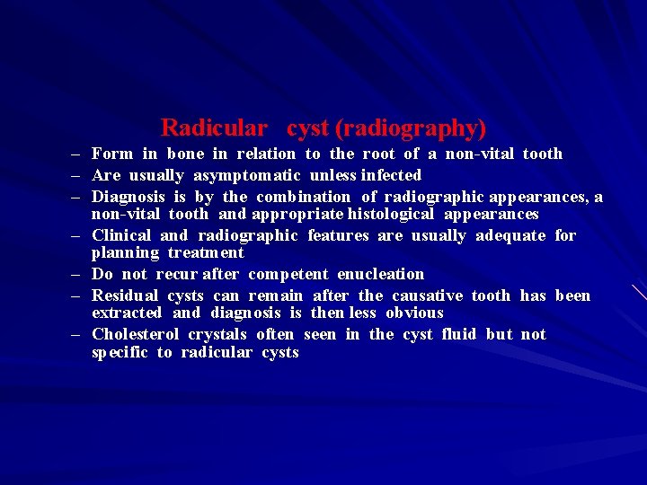 Radicular cyst (radiography) – Form in bone in relation to the root of a